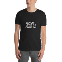 T-Shirt Banco, Let's Go, Come On