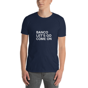 T-Shirt Banco, Let's Go, Come On